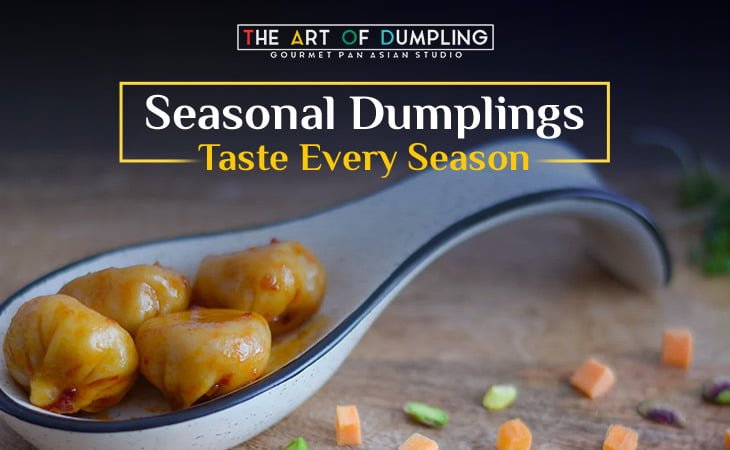  All-Weather Dumplings: Taste the Seasons in Every Bite