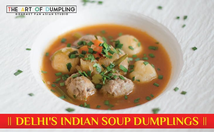  Soup Dumplings Delhi: A Taste of India