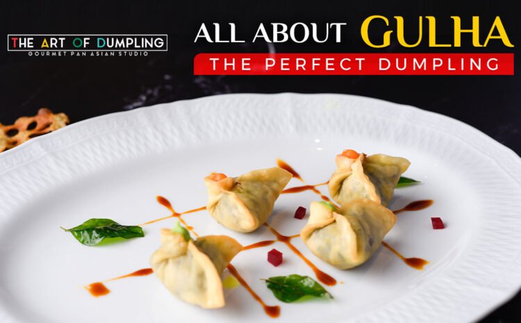  All About Gulha: The Perfect Dumpling