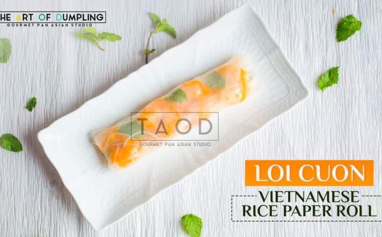  Loi Cuon – Vietnamese Rice Paper Roll